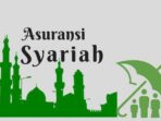 Asuransi Syariah: Perlindungan Keuangan Sesuai Prinsip Islam