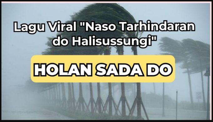 Lirik Lagu Batak Holan Sada Do Viral di Tiktok Lirik Lagu Batak Holan Sada Do Viral di Tiktok